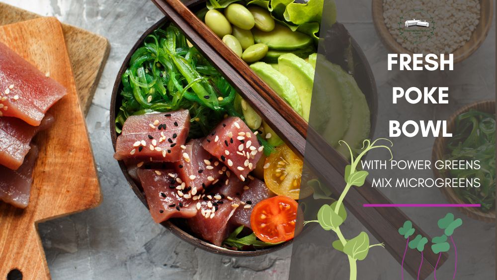 Poke Bowl Recipe Graphic featuring Power Greens Microgreens Mix